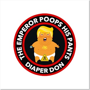 The Emperor Poops his Pants - Diaper Don Posters and Art